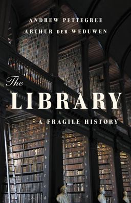 Library A Fragile History  9781541600775 Front Cover