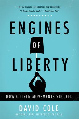 Engines of Liberty How Citizen Movements Succeed  9781541616578 Front Cover
