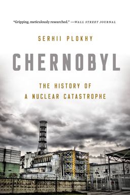 Chernobyl The History of a Nuclear Catastrophe  9781541617070 Front Cover