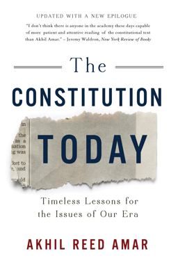 Constitution Today Timeless Lessons for the Issues of Our Era  9781541617285 Front Cover