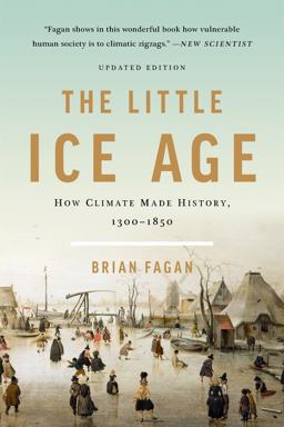 Little Ice Age How Climate Made History 1300-1850  9781541618596 Front Cover