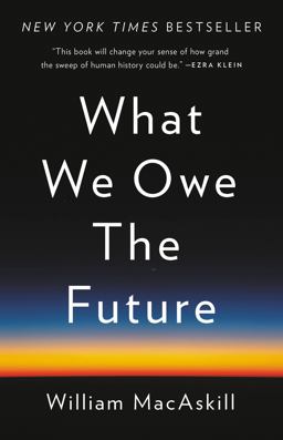 What We Owe the Future  9781541618626 Front Cover