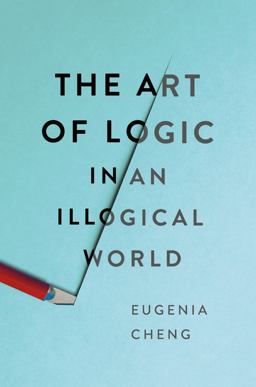 Art of Logic in an Illogical World  9781541672482 Front Cover