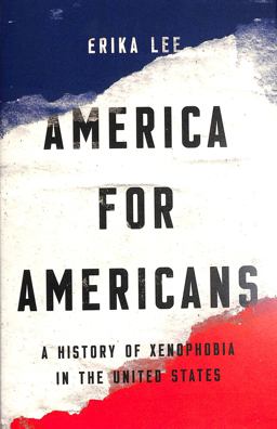 America for Americans A History of Xenophobia in the United States  9781541672604 Front Cover