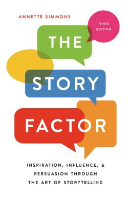 Story Factor Inspiration, Influence, and Persuasion Through the Art of Storytelling  9781541673496 Front Cover