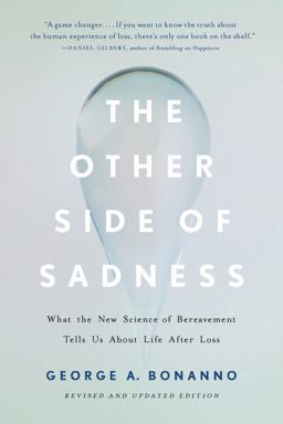 Other Side of Sadness What the New Science of Bereavement Tells Us about Life after Loss  9781541699427 Front Cover