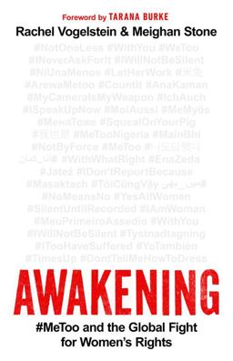 Awakening #MeToo and the Global Fight for Women's Rights  9781541758629 Front Cover