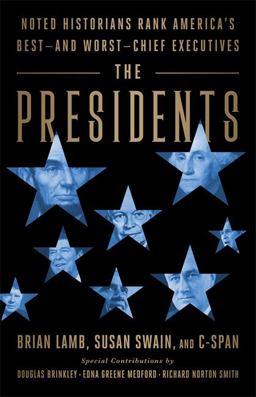 Presidents Noted Historians Rank America's Best--And Worst--Chief Executives  9781541774353 Front Cover