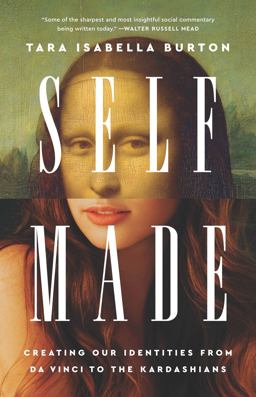 Self-Made Creating Our Identities from Da Vinci to the Kardashians  9781541789012 Front Cover