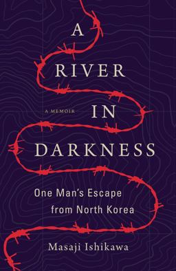 River in Darkness One Man's Escape from North Korea  9781542047197 Front Cover