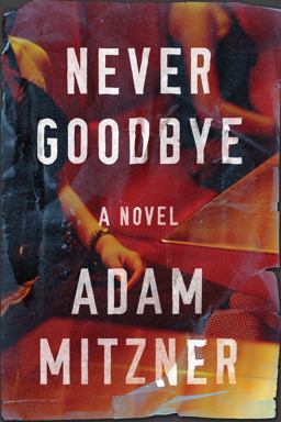 Never Goodbye  9781542048378 Front Cover