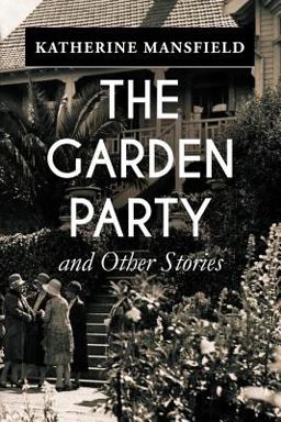 The Garden Party, and Other Stories The Garden Party, and Other Stories
