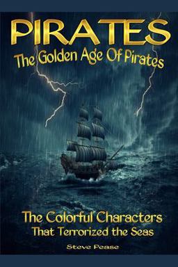 Pirates the Golden Age of Pirates Pirates the Golden Age of Pirates
