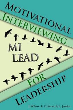 Motivational Interviewing for Leadership: MI-LEAD  9781542447683 Front Cover