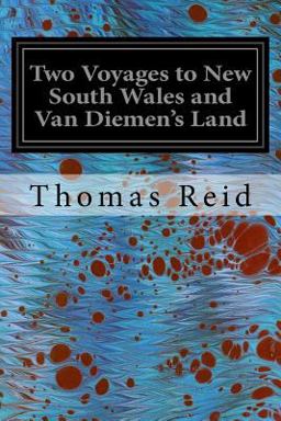 Two Voyages to New South Wales and Van Diemen's Land