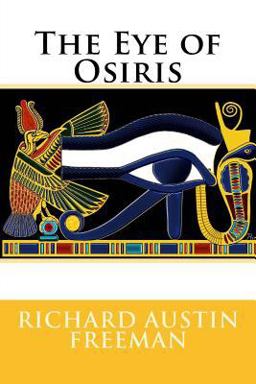 The Eye of Osiris Richard Austin Freeman