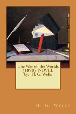 The War of the Worlds (1898) NOVEL by: H. G. Wells