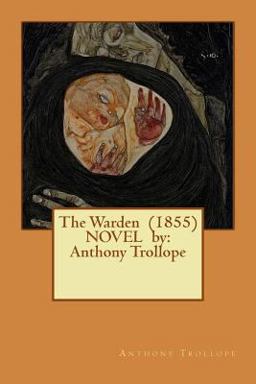 The Warden (1855) NOVEL by: Anthony Trollope