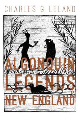 The Algonquin Legends of New England
