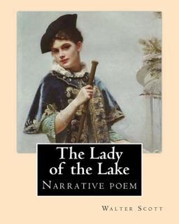 The Lady of the Lake. by: Walter Scott