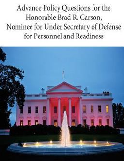 Advance Policy Questions for the Honorable Brad R. Carson, Nominee for under Secretary of Defense for Personnel and Readiness