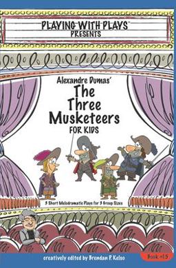 Alexandre Dumas' the Three Musketeers for Kids
