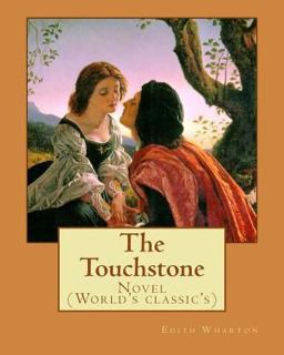 The Touchstone. by: Edith Wharton