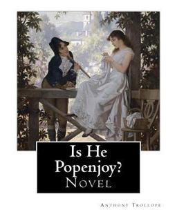 Is He Popenjoy?. by: Anthony Trollope