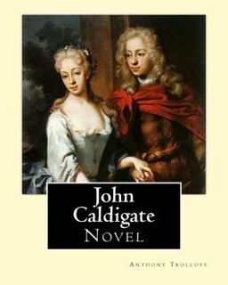 John Caldigate. by: Anthony Trollope