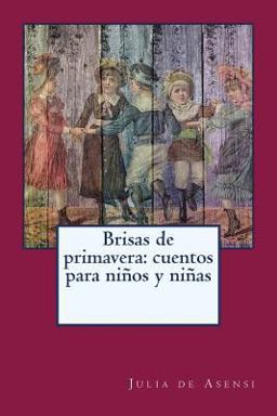 Brisas de Primavera: Cuentos para niños y Niñas