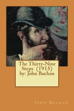 The Thirty-Nine Steps (1915) by: John Buchan