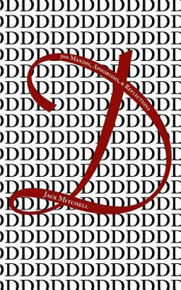 D, or 500 Maxims, Aphorisms, and Reflections