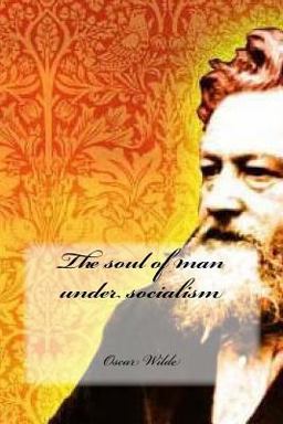 The Soul of Man under Socialism
