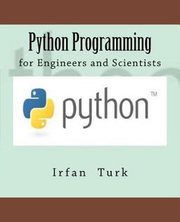 Python Programming For Engineers and Scientists  9781543173833 Front Cover