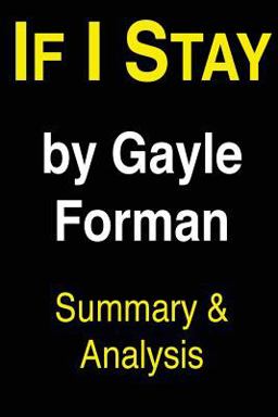 If I Stay by Gayle Forman Summary and Analysis