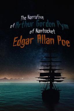 The Narrative of Arthur Gordon Pym of Nantucket