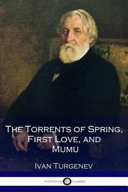 The Torrents of Spring, First Love, and Mumu