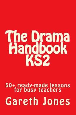 The Drama Handbook KS2