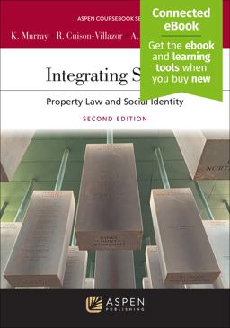 Integrating Spaces: Property Law and Race  9781543802634 Front Cover