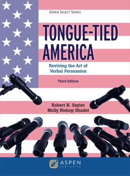 Tongue-Tied America Reviving the Art of Verbal Persuasion 3rd 9781543802696 Front Cover