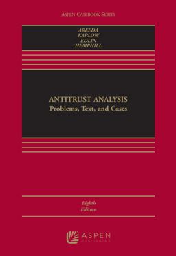 Antitrust Analysis Problems, Text, and Cases 8th 9781543804393 Front Cover