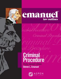 Emanuel Law Outlines for Emanuel Law Outlines for Criminal Procedure:  9781543805710 Front Cover