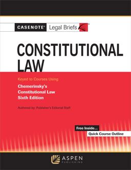 Casenote Legal Briefs for Constitutional Law Keyed to Chemerinsky 6th 9781543807332 Front Cover