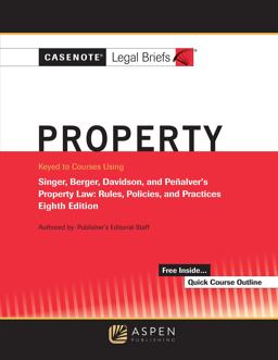 Casenotes Legal Briefs for Property Keyed to Singer, Berger, Davidson, and Penalver 8th 9781543807417 Front Cover