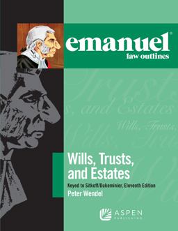 Emanuel Law Outlines for Wills, Trusts, and Estates Keyed to Sitkoff and Dukeminier 11th 9781543807585 Front Cover