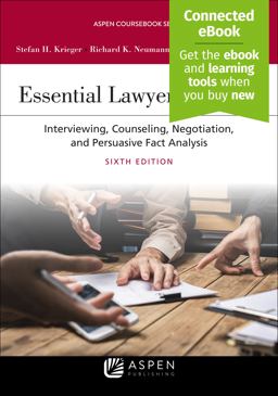 Essential Lawyering Skills: Interviewing, Counseling, Negotiation, and Persuasive Fact Analysis  9781543808889 Front Cover