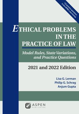 Ethical Problems in the Practice of Law Model Rules, State Variations, and Practice Questions, 2020-2021  9781543815641 Front Cover
