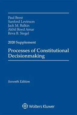 Processes of Constitutional Decisionmaking: Cases and Materials, 2020  9781543820294 Front Cover