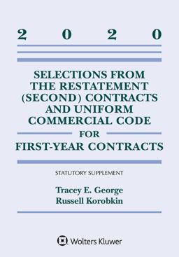 Selections from the Restatement (Second) Contracts and Uniform Commercial Code for First-Year Contracts 2020 Statutory Supplement  9781543820355 Front Cover