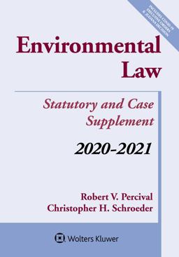 Environmental Law: Statutory and Case Supplement 2020-2021  9781543820447 Front Cover